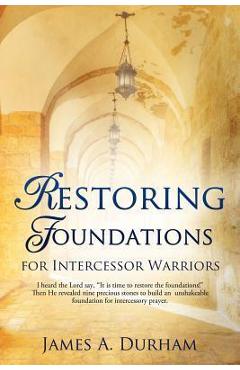 Restoring Foundations - James A. Durham