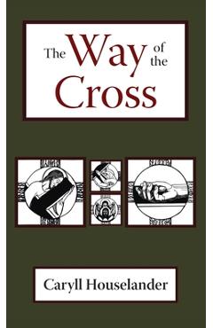 The Way of the Cross - Caryll Houselander