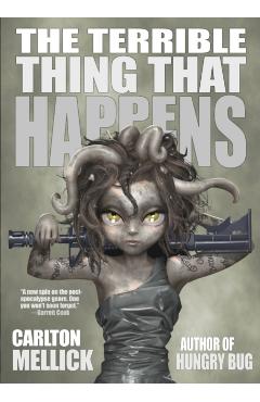 The Terrible Thing That Happens - Carlton Mellick