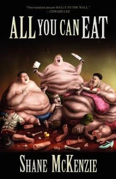 All You Can Eat - Shane Mckenzie