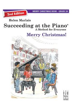 Succeeding at the Piano, Merry Christmas Book - Grade 2a (2nd Edition) - Helen Marlais