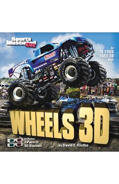Sports Illustrated Kids Wheels 3D [With 2 Pair of 3D Glasses] - The Editors Of Sports Illustrated Kids
