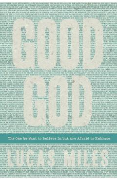 Good God: The One We Want to Believe In but Are Afraid to Embrace - Lucas Miles