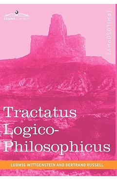 Tractatus Logico-Philosophicus - Ludwig Wittgenstein