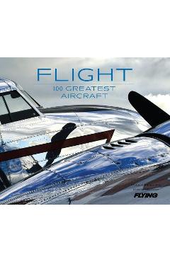 Flight: 100 Greatest Aircraft - Mark Phelps - Imagine 1