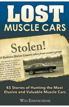 Lost Muscle Cars - Wes Eisenschenk