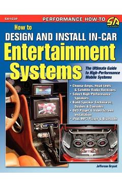 How to Design and Install In-Car Entertainment Systems