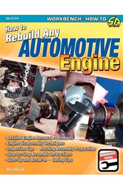 How to Rebuild Any Automotive Engine - Barry Kluczyk