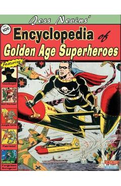 Jess Nevins\' Encyclopedia of Golden Age Superheroes - Jess Nevins