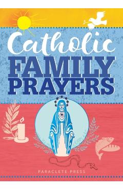 Catholic Family Prayers - Paraclete Press