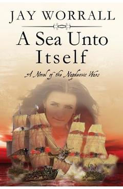 A Sea Unto Itself - Jay Worrall