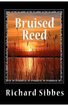 Bruised Reed - Richard Sibbes