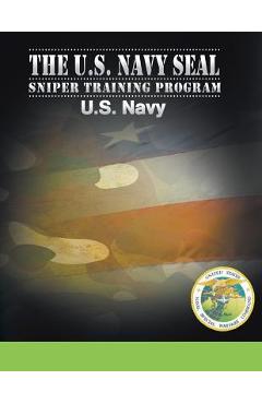 U.S. Navy SEAL Sniper Training Program - U. S. Navy