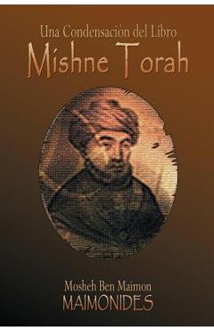 Una Condensación del Libro: Mishne Torah - Maimonides