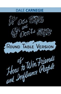 Do's and Don'ts of How to Win Friends and Influence People - Dale Carnegie