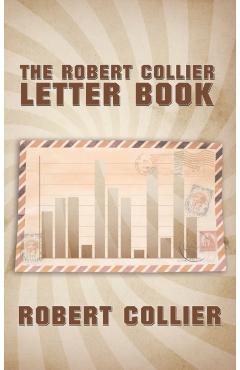 The Robert Collier Letter Book - Robert Collier