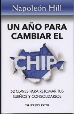 Un Ano Para Cambiar El Chip - Napoleon Hill
