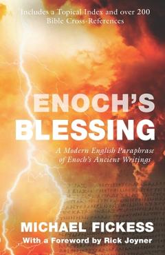 Enoch\'s Blessing: A Modern English Paraphrase of Enoch\'s Ancient Writings: Updated - Rick Joyner