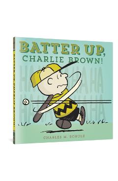 Batter Up, Charlie Brown! - Charles M. Schulz