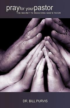 pray for your pastor - Bill Purvis