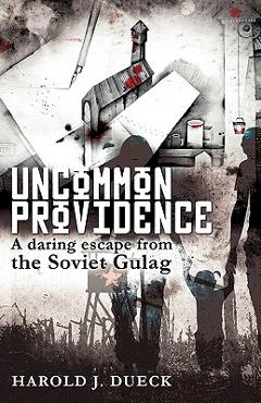Uncommon providence - harold j. dueck