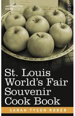 St. Louis World S Fair Souvenir Cook Book - Sarah Tyson Rorer