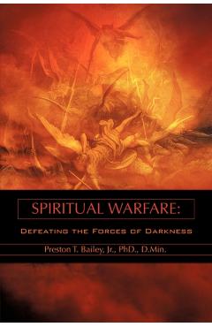 Spiritual Warfare - Preston T. Bailey