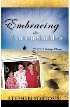 Embracing the Untouchables - Stephen Fortosis