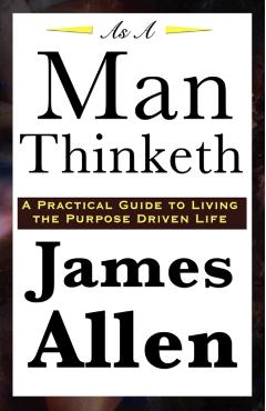 As A Man Thinketh - James Allen