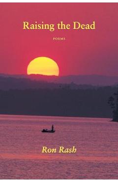 Raising the Dead - Ron Rash