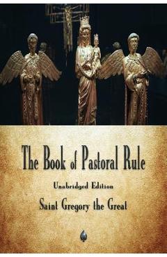 The Book of Pastoral Rule - Saint Gregory The Great