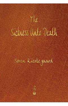 The Sickness Unto Death - Soren Kierkegaard