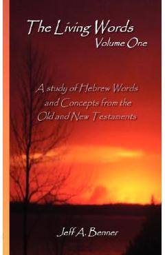 The Living Words-Volume 1 - Jeff Benner