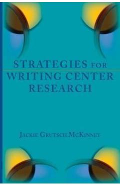 Strategies for Writing Center Research - Jackie Grutsch Mckinney