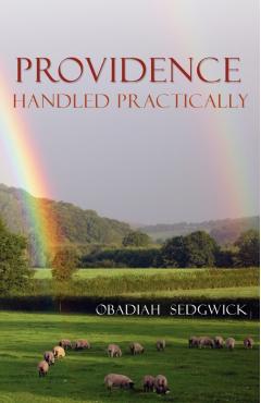 Providence Handled Practically - Obadiah Sedgwick