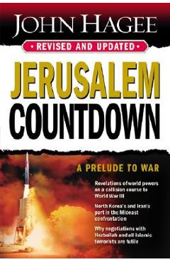 Jerusalem Countdown, Revised and Updated: A Prelude to War - John Hagee