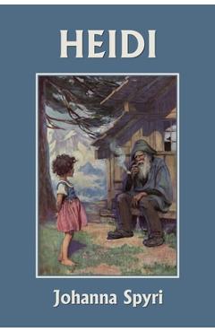 Heidi (Color Edition) (Yesterday's Classics) - Johanna Spyri