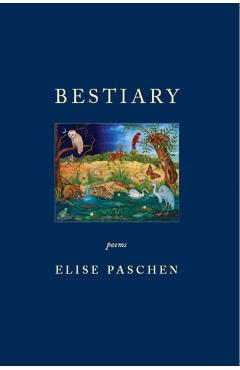Bestiary - Elise Paschen