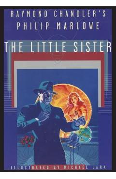 Raymond Chandler\'s Philip Marlowe, The Little Sister - Raymond Chandler