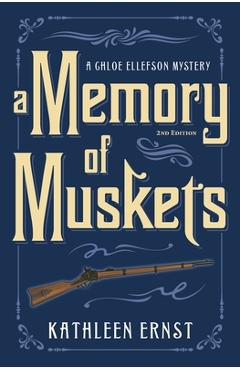 A Memory of Muskets - Kathleen Ernst