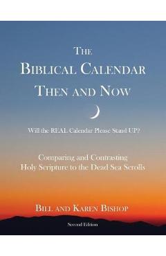 The Biblical Calendar Then and Now - Bill Bishop