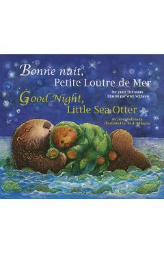 Good Night, Little Sea Otter (French/English) - Janet Halfmann