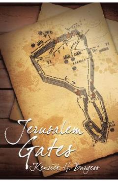 Jerusalem Gates - Kenrick H. Burgess