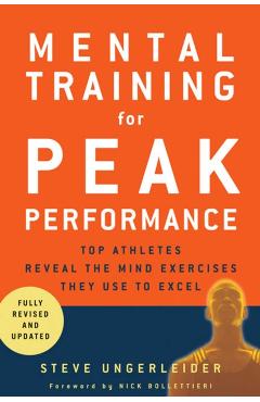 Mental Training for Peak Performance: Top Athletes Reveal the Mind Exercises They Use to Excel - Steven Ungerleider - Imagine 1