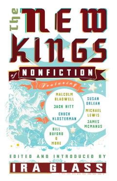 The New Kings of Nonfiction - Ira Glass