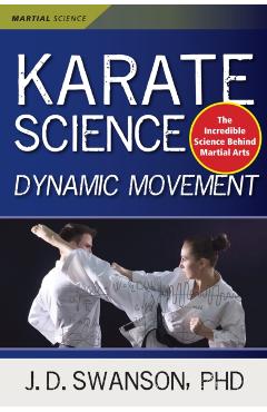 Karate Science: Dynamic Movement - J. D. Swanson - Imagine 1