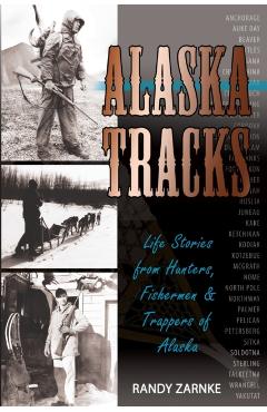 Alaska Tracks - Randall Zarnke