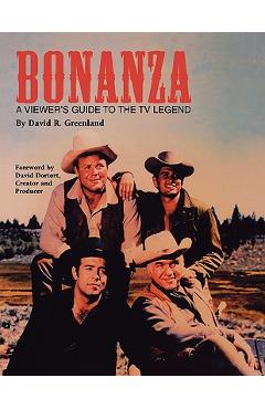 Bonanza: A Viewer\'s Guide to the TV Legend - David R. Greenland