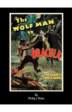 WOLFMAN VS. DRACULA - An Alternate History for Classic Film Monsters - Philip J. Riley