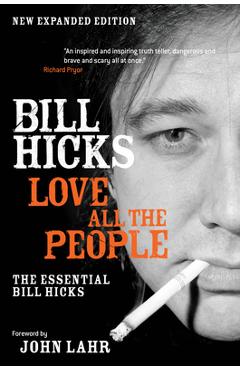 Love All the People: The Essential Bill Hicks - Bill Hicks